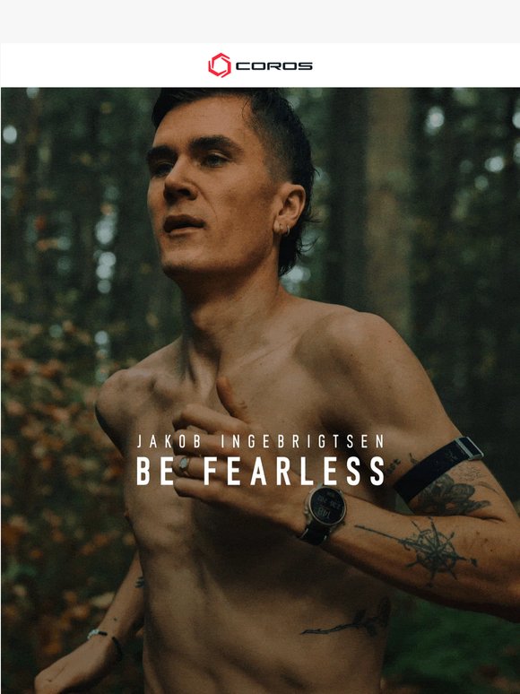 BE FEARLESS