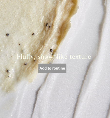 Fluffy, snow-like texture