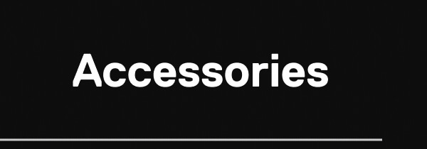 Accessories