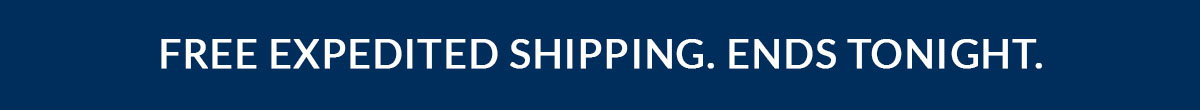 Free expedited shipping. Ends Tonight.