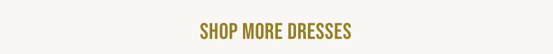 Shop More Dresses
