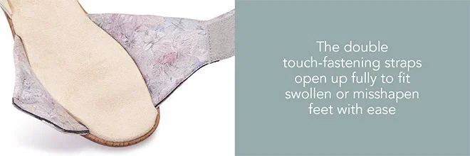 The double touch-fastening straps open up fully to fit swollen or misshapen feet with ease