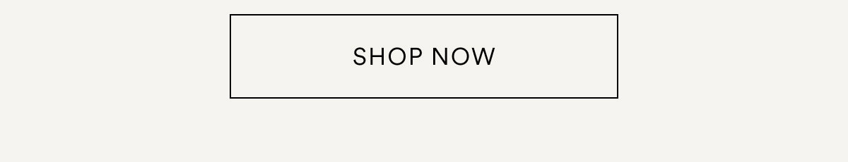 SHOP NOW >>