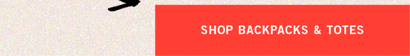 Shop Backpacks & Totes