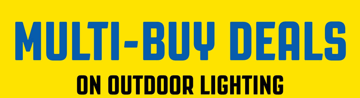 Multi Buy Deals On Outdoor Lighting