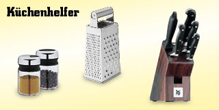 Küchenhelfer - Koch- & Servierbesteck, Messer, Pressen, Stampfer, Reiben und Hobel, Schneider und Schäler, Siebe und Filter, Streuer und Mühlen, Verschlüsse und Öffner, Vorratsbehälter