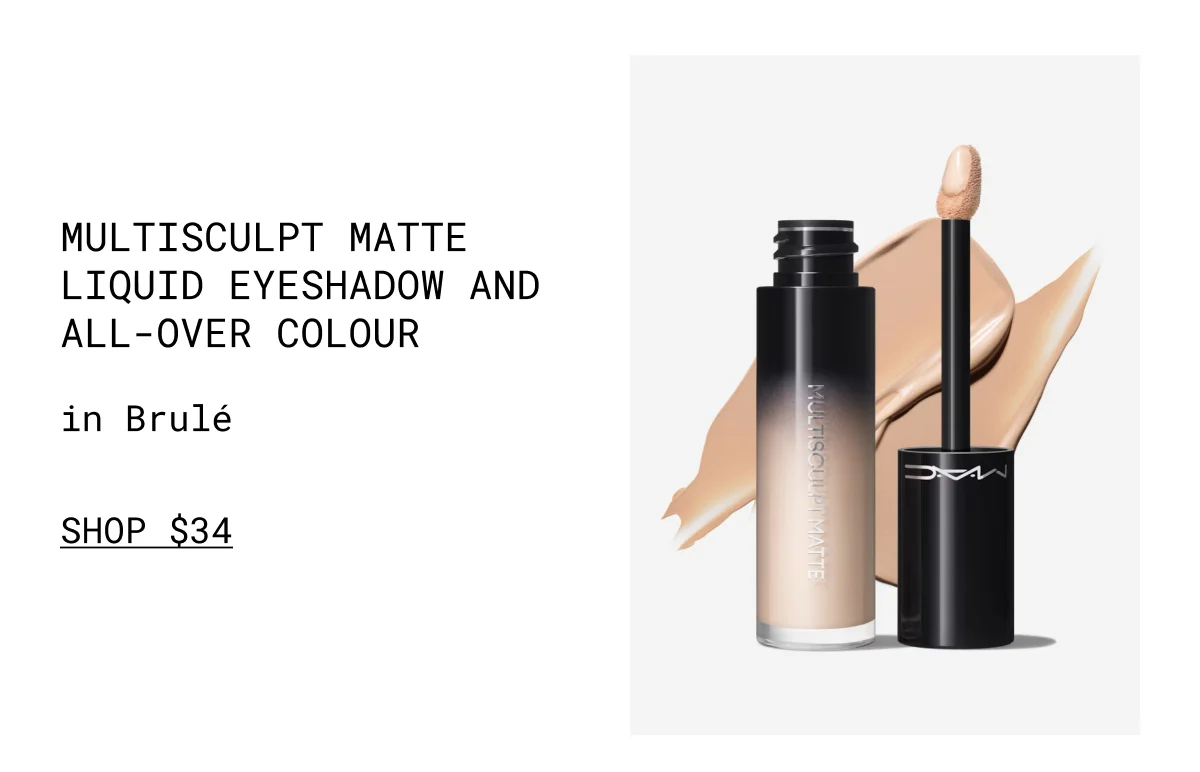 MULTISCULPT MATTE LIQUID EYESHADOW AND ALL-OVER COLOUR | in Brulé | SHOP $34