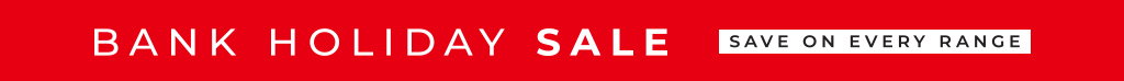 Bank Holiday Sale - Save on Every Range
