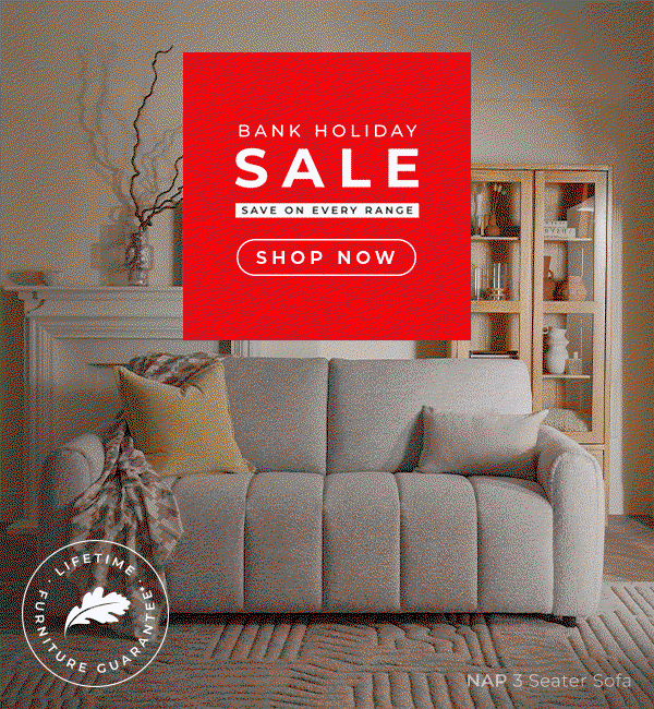 Bank Holiday Sale - Save on Every Range Shop Now