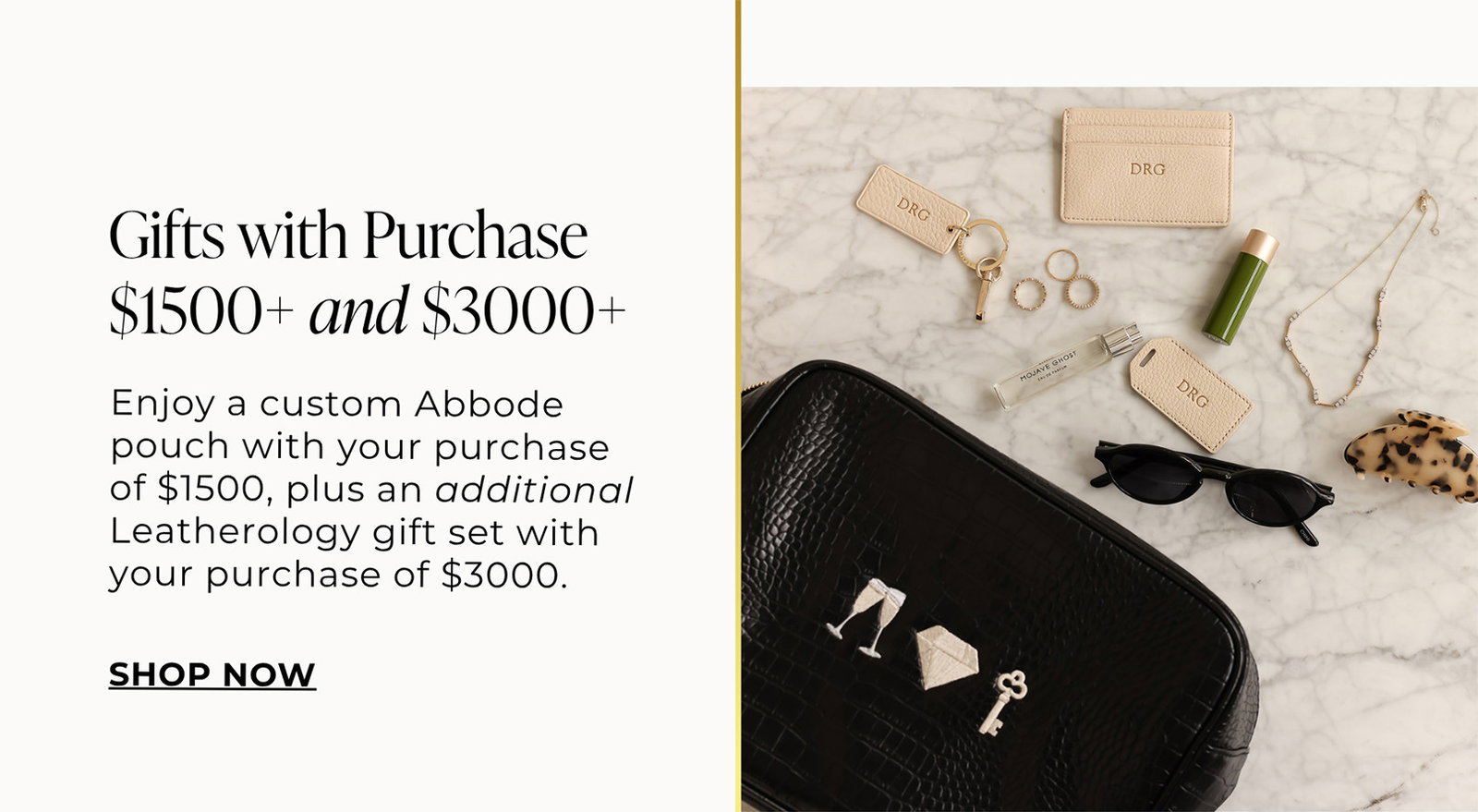 Gifts with Purchase $1500+ and $3000+ - Enjoy a custom Abode pouch with your purchase of $1500, plus an additional Leatherology gift set with your purchase of $3000. | SHOP NOW