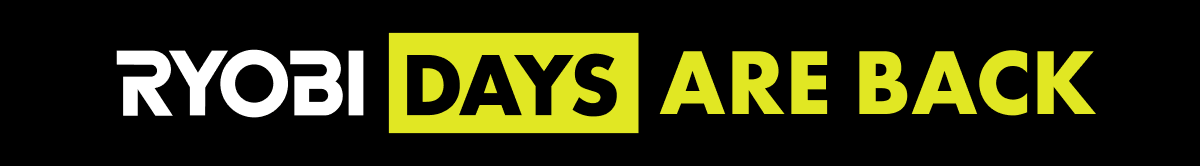 RYOBI DAYS ARE BACK