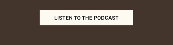 LISTEN TO THE PODCAST