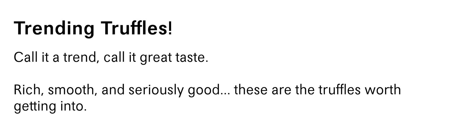 Trending Truffles!