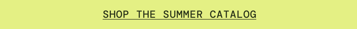 Shop The Summer Catalog 