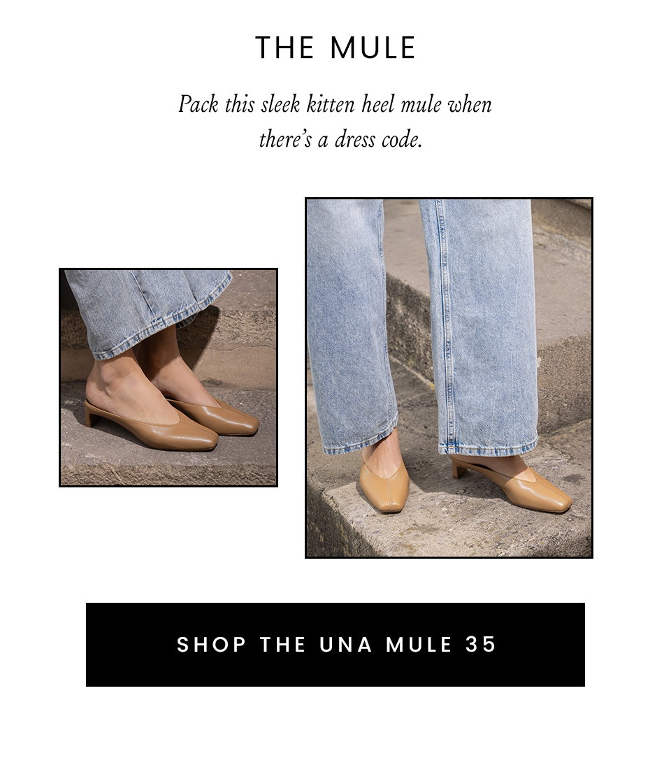 The Mule, Pack this sleek kitten heel mule when there’s a dress code.  < Shop The Una Mule 35 >
