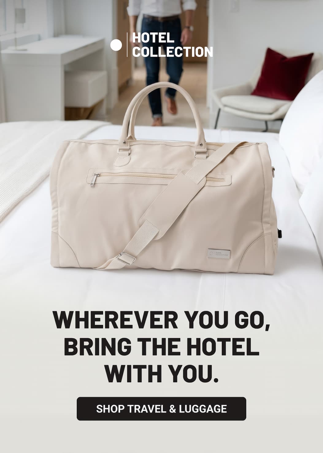Wherever You Go, Bring the Hotel With You.