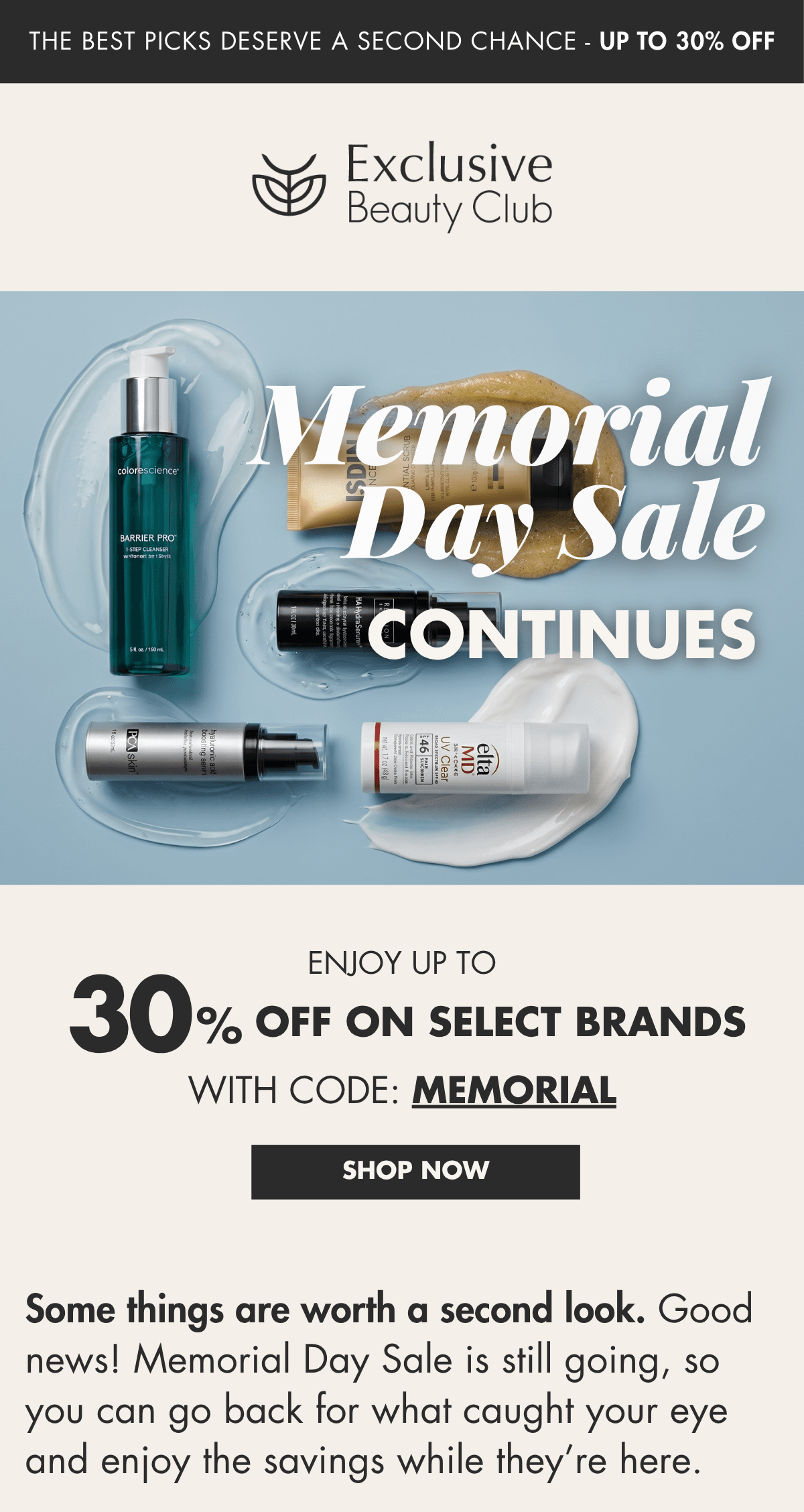 Exclusive Beauty Club Memorial Day Sale. Up to 30% OFF with code: MEMORIAL. Offer valid from 05/14/26 through 05/31/26 at 11:59 PM EST. 