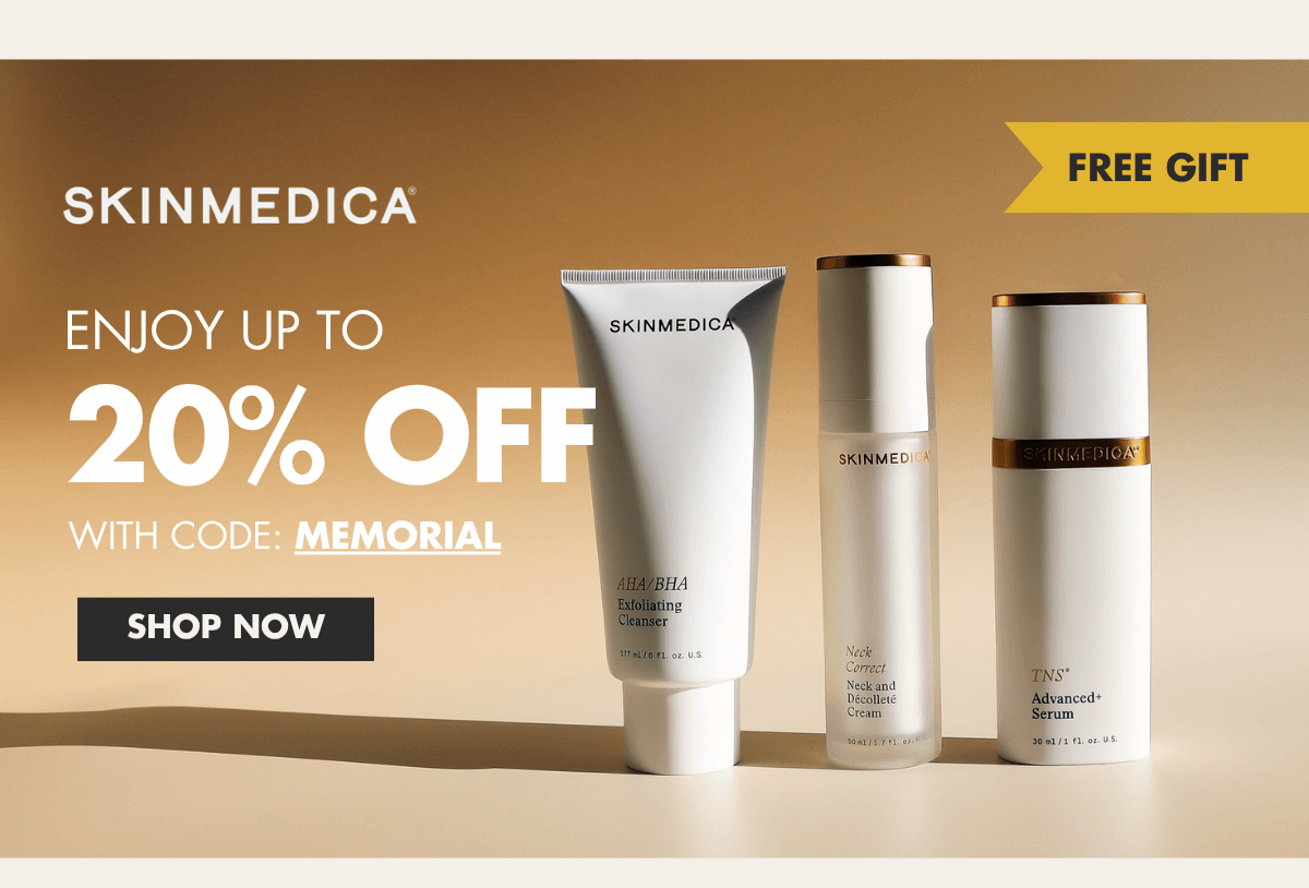Enjoy SkinMedica up to 20% Off. With Code: MEMORIAL