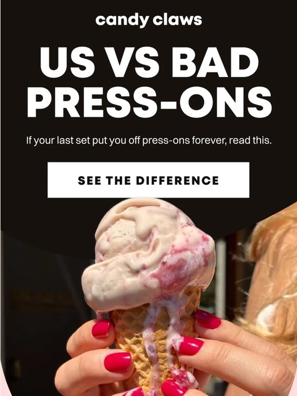 not all press-ons are equal