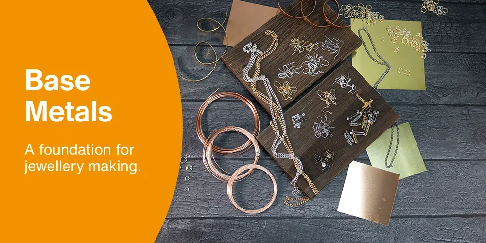 Base Metals: A foundation for jewellery making