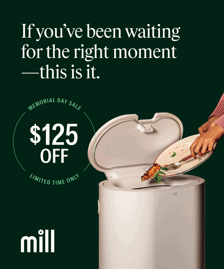 If you’ve been waiting for the right moment — this is it. Save $125 off Mill during our Memorial Day Sale, Limited Time Only