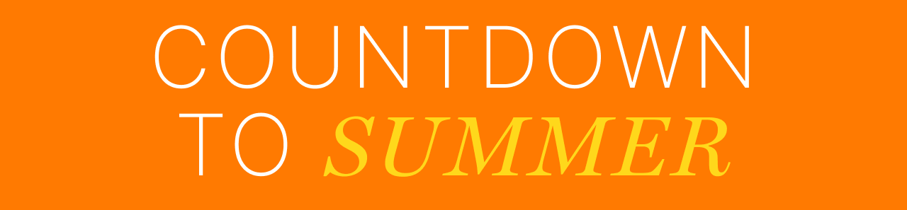 Countdown to Summer