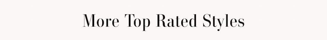 More Top Rated Styles