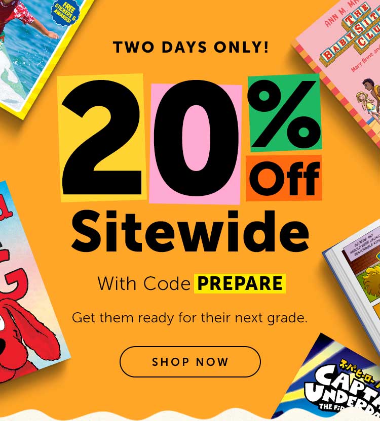 20% Off Sitewide With Code Prepare Get them ready for the next grade. | Two Days Only Shop Now