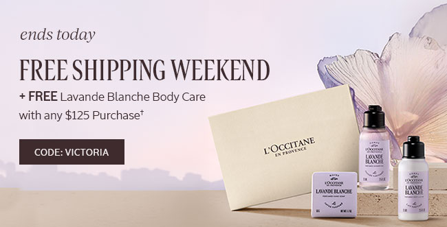 ENDS TODAY  | FREE SHIPPING WEEKEND*|FREE LAVANDE BLANCHE BODY CARE WITH ANY $125 PURCHASE†