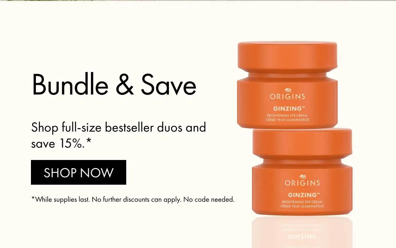Bundle & Save | Shop full-size bestseller duos and save 15%.* | SHOP NOW | *While supplies last. No further discounts can apply. No code needed.