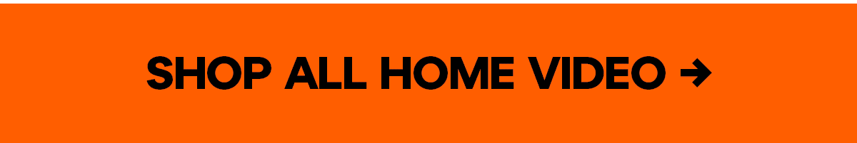 SHOP ALL HOME VIDEO