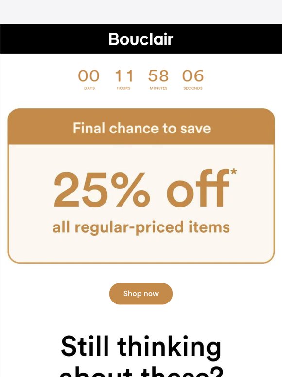 Final hours : 25% off all regular-priced items