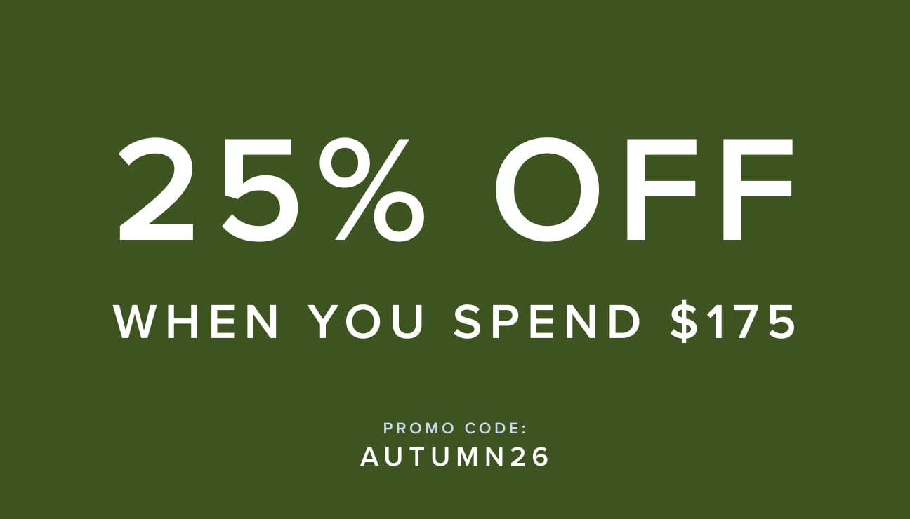 25% Off When You Spend $175