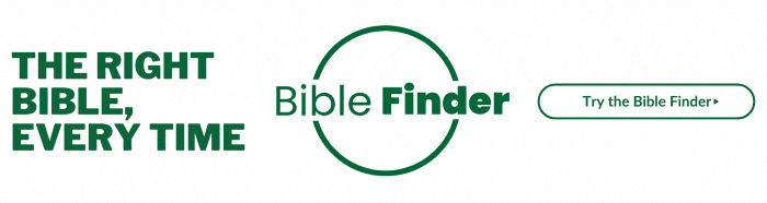 Animated banner that says: 'The Right Bible, Every Time. Bible Finder. Try the Bible Finder.' Promotes a tool for helping users choose the best Bible for their needs.