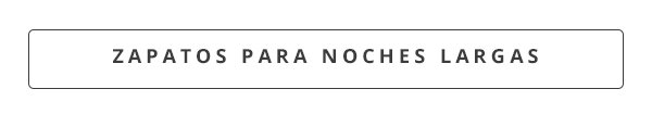 Zapatos para noches largas