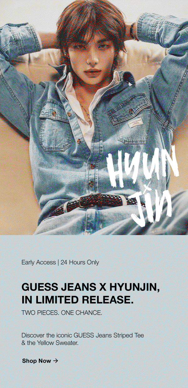 Early Access | GUESS Jeans X Hyunjin