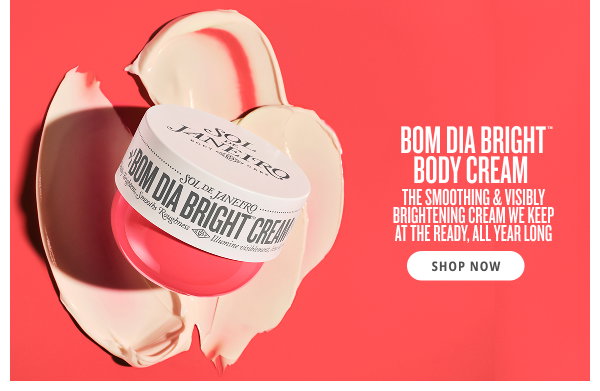 Bom Dia Bright™ Body Cream - SHOP NOW