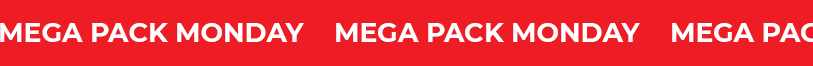 MEGA PACK MONDAY