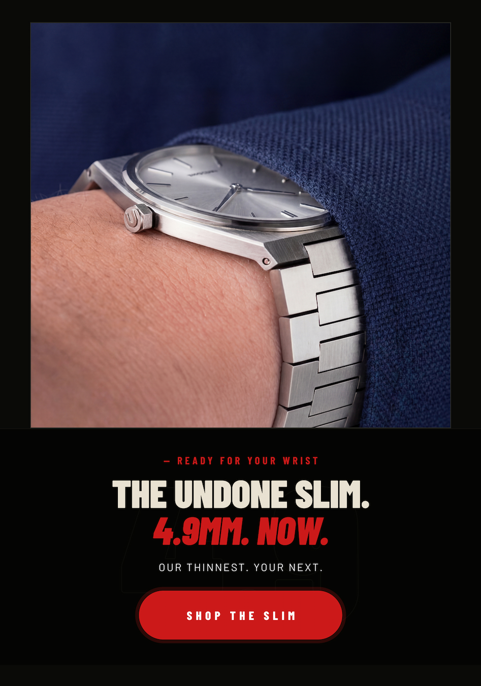 UNDONE - The Slim 4.9mm