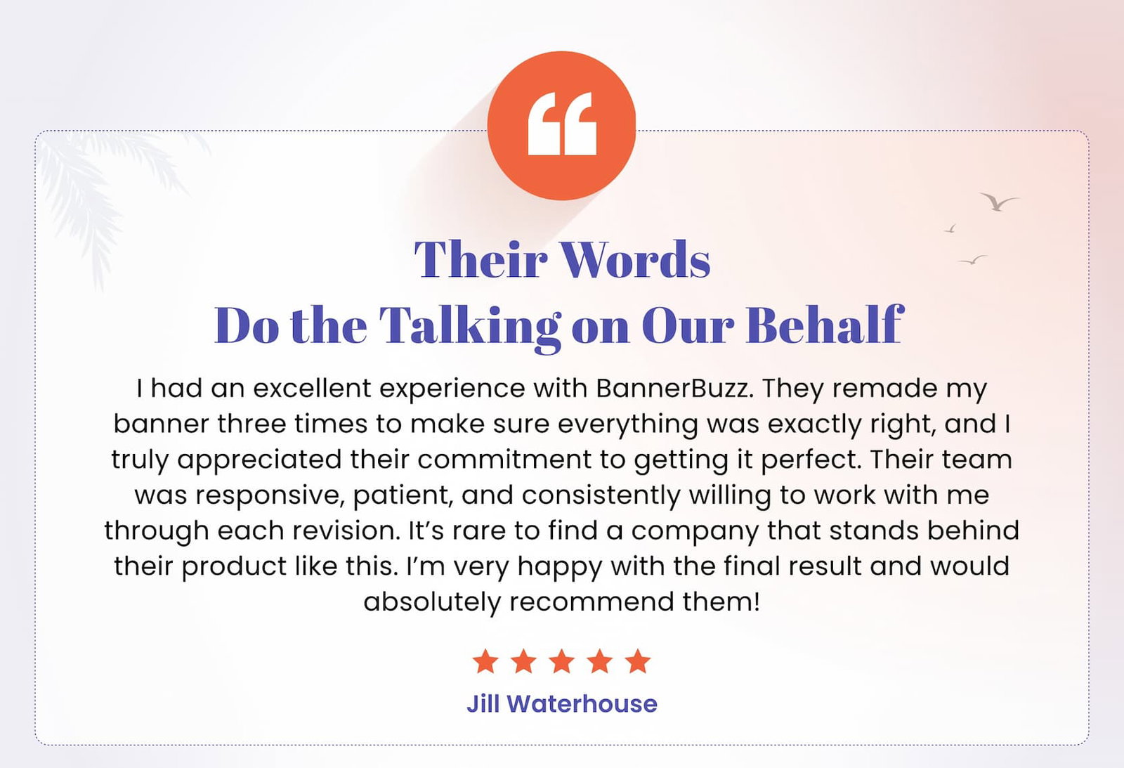 Their Words Do the Talking on Our Behalf