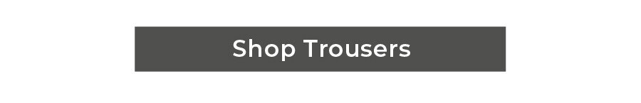 Shop All Trousers