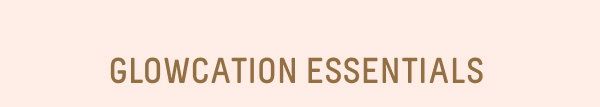 glowcation essentials