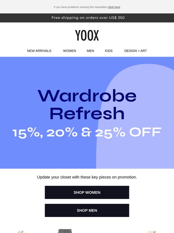 Ready for a refresh? Shop key pieces at 15%, 20% & 25% OFF