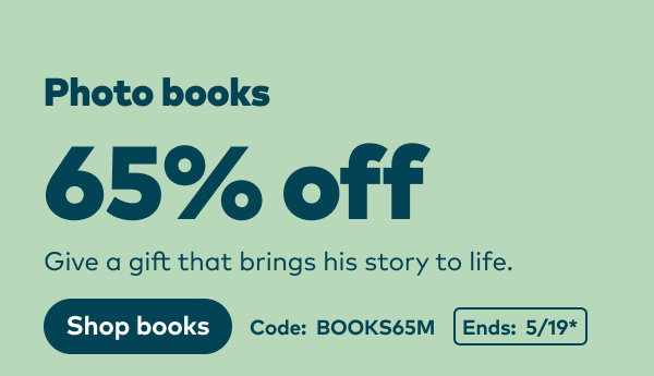 Photo books 65% off. Code: BOOKS65M. Ends 5/19, see site for details. Shop books.