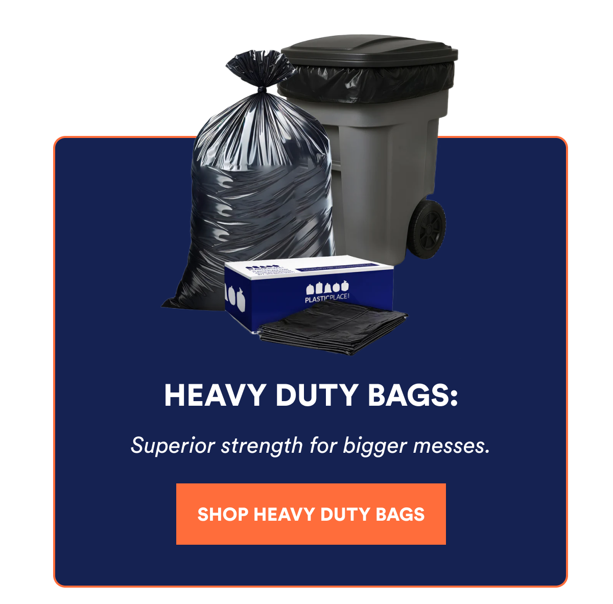 Heavy duty trash bags - superior strength for bigger messes.