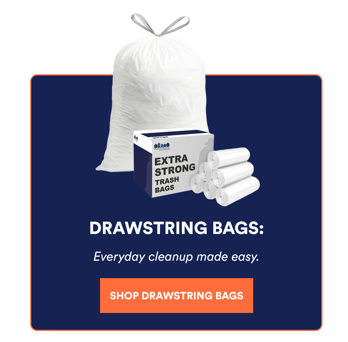 Drawstring bags -  Everyday cleanup made easy.