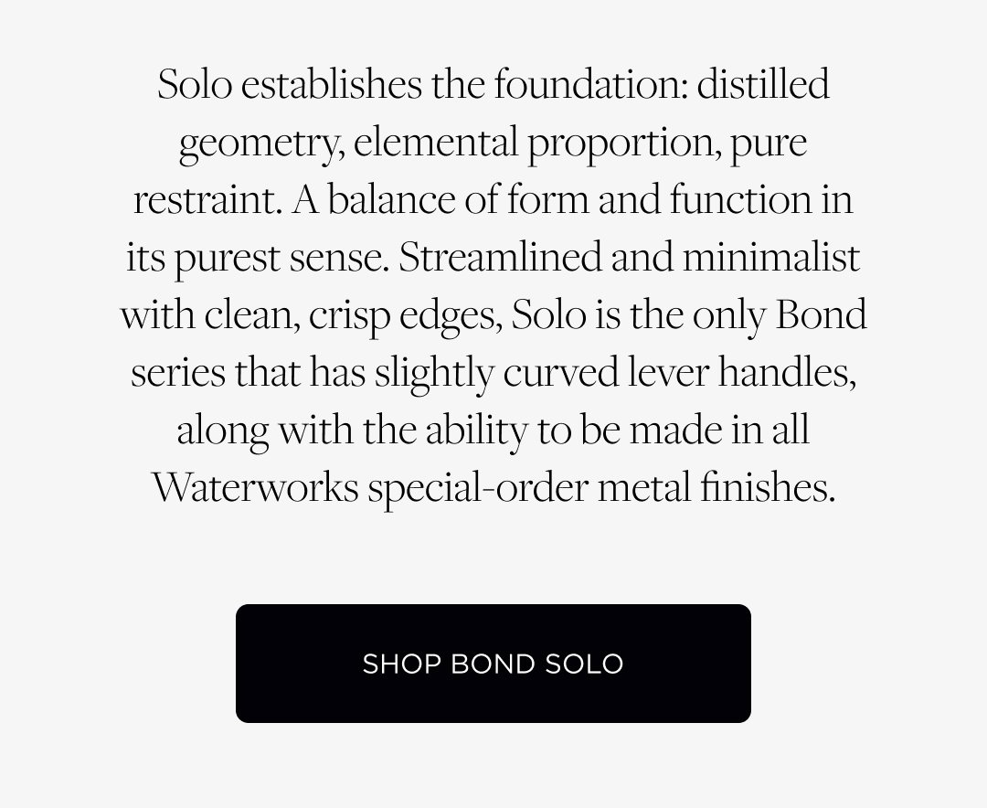 A balance of form and function in its purest sense. Shop Bond Solo,