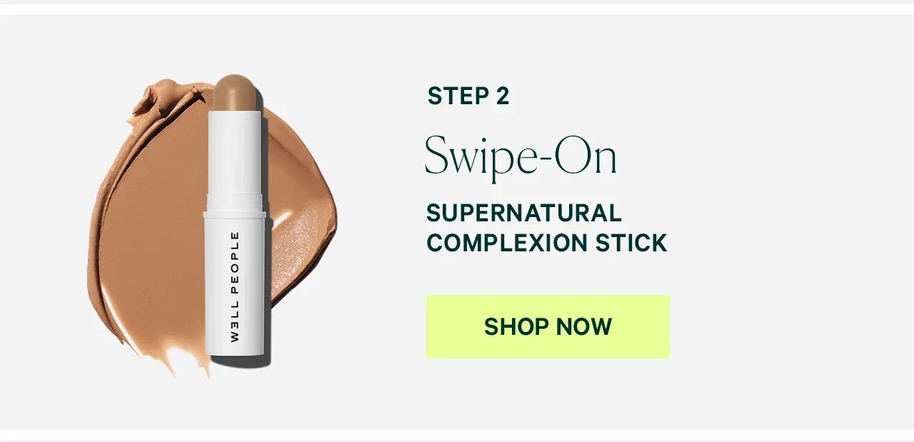 STEP 2 Swipe-On SUPERNATURAL COMPLEXION STICK  SHOP NOW