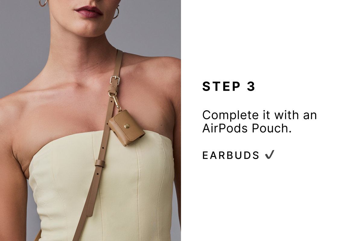 STEP 3 Complete it with an AirPods Pouch. Earbuds ✔