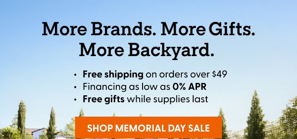 More Brands. More Gifts. More Backyard.